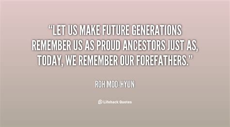 The greatest generation was formed first by the great depression. Quotes About Future Generations. QuotesGram