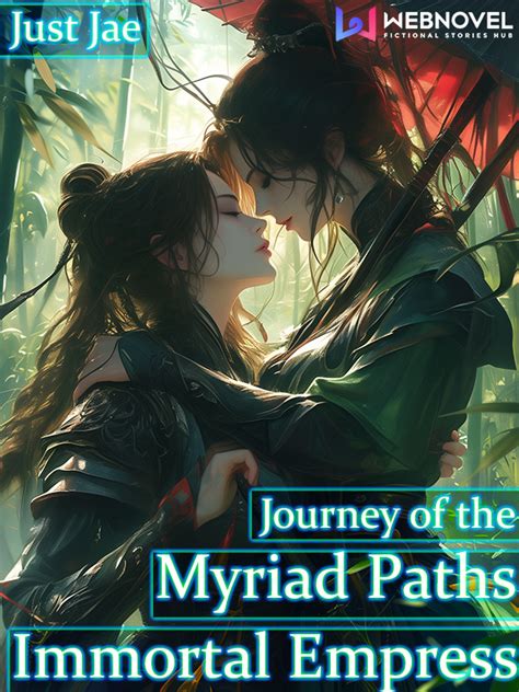 Read Journey Of The Myriad Paths Immortal Empress Justjae Webnovel