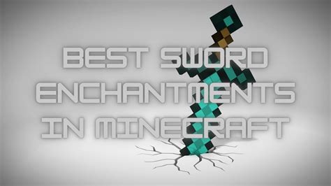 10 Best Sword Enchantments In Minecraft Ultimate Guide 2024