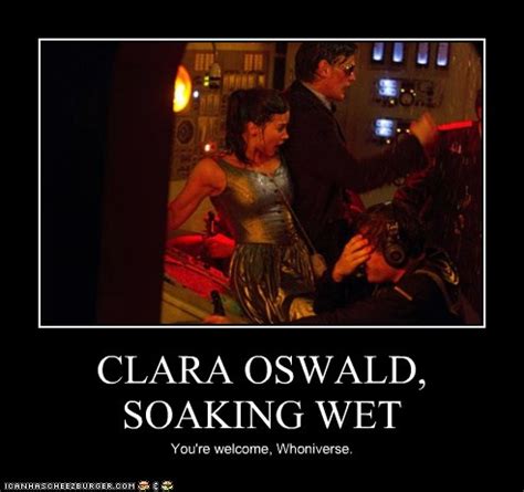 Clara Oswald Soaking Wet Cheezburger Funny Memes Funny Pictures