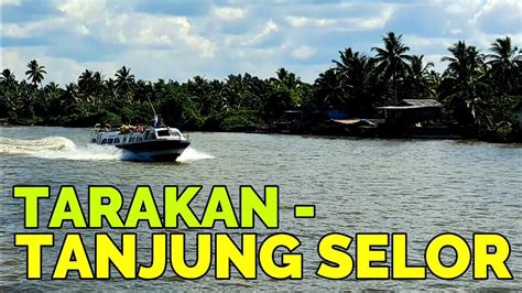 Begini Perjalanan Dari Kota Tarakan Ke Tanjung Selor Kalimantan Utara Youtube