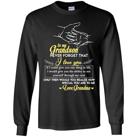 To My Grandson Never Forget That I Love You Grandma T Shirt T For Crush