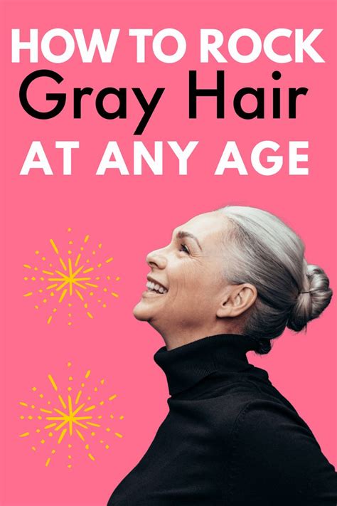 How Not To Look Old With Gray Hair At Any Age 10 Fantastic Tips