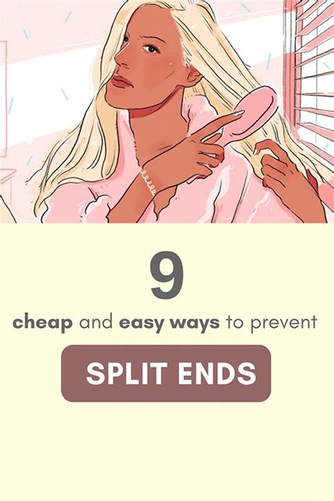 9 Cheap And Easy Ways To Prevent Split Ends Split Ends Prevention