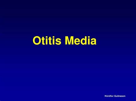 Ppt Otitis Media Powerpoint Presentation Free Download Id5838344