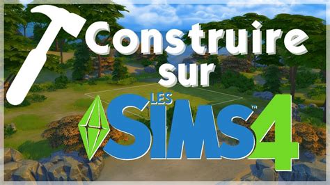 DÉbuter En Construction Sur Les Sims 4 🤔 Youtube