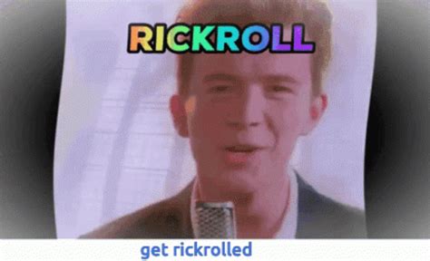 Rickroll Rick Astley Gif Rickroll Rick Astley Never Gonna Give You Up Discover Share Gifs