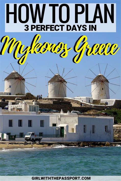 Three Windmills With The Words How To Plan 3 Perfect Days In Mykonos Greece