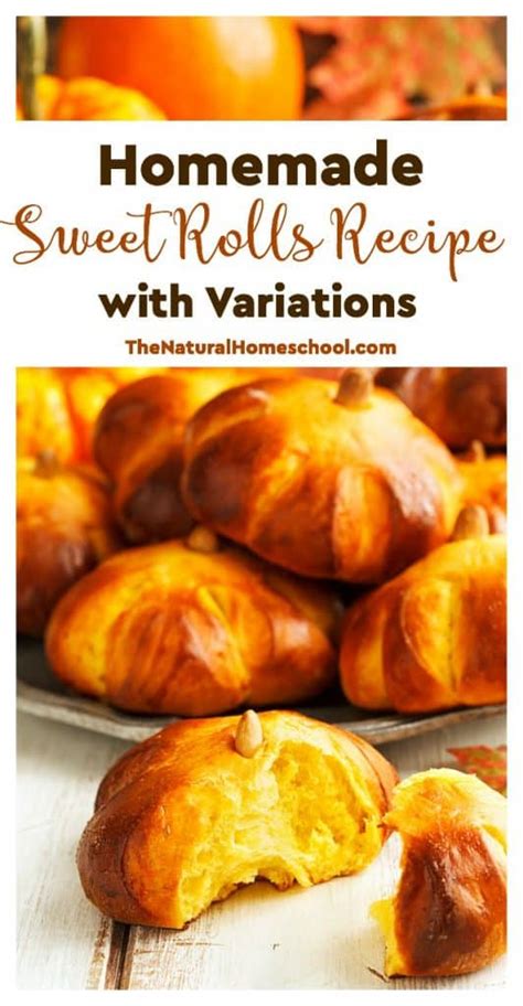 Homemade Sweet Rolls Recipe With Variations The Natural Homeschool