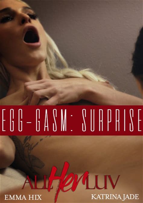 Egg Gasm Surprise Streaming Video On Demand Adult Empire