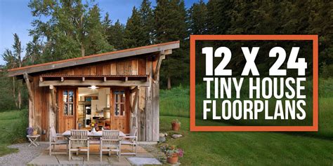12 X 24 Tiny Home Designs Floorplans Costs And More The Tiny Life