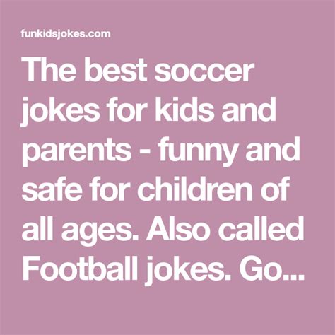 The Best Soccer Jokes For Kids And Parents Funny And Safe For
