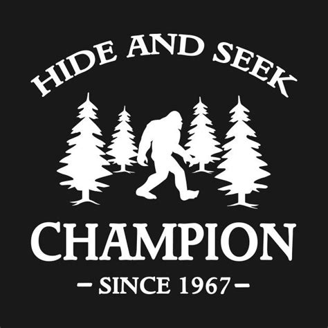Check Out This Awesome Hideandseekchampionbigfoot Design On
