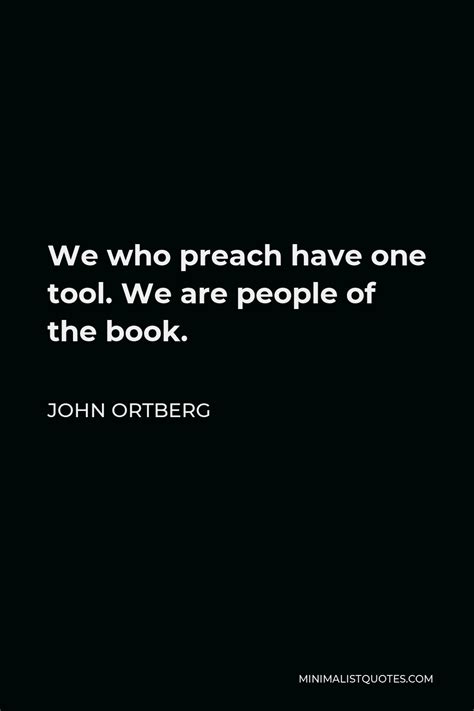 John Ortberg Quote Every Day You And I Walk Through Gods Shop Every