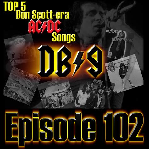 Episode 102 Top 5 Bon Scott Era Acdc Songs By Decibel Geek Podcast