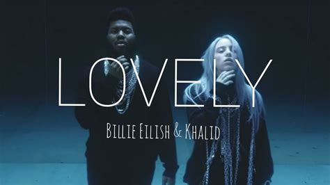 Billie Eilish And Khalid Lovely Lyrics Youtube