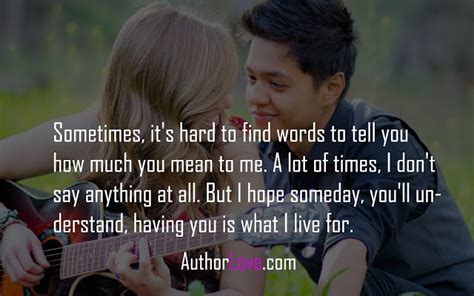 Sometimes Its Hard To Find Words To Tell You How Much You Mean To Me Love Quotes Author Love