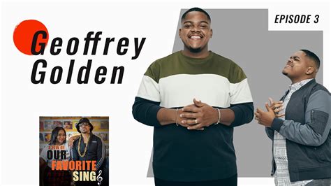 Geoffrey Golden Our Favorite Sings Youtube