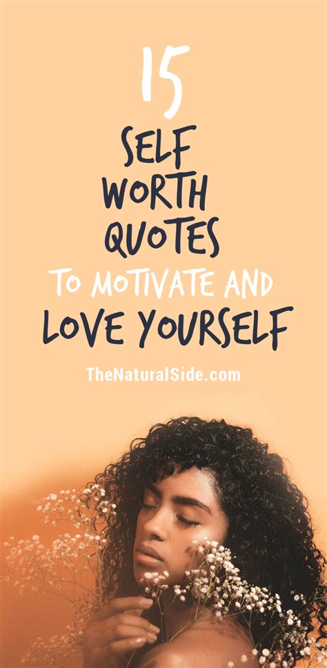15 Best Self Worth Quotes To Motivate An D Love Yourself Self Love