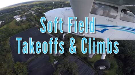 Soft Field Takeoffs And Climbs Epic Flight Academy Youtube