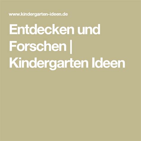 Entdecken Und Forschen Kindergarten Ideen Forscher Kindergarten