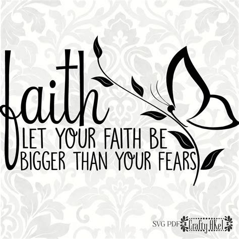 Faith Svg Let Your Faith Be Bigger Than Your Fear Svg Pdf Etsy
