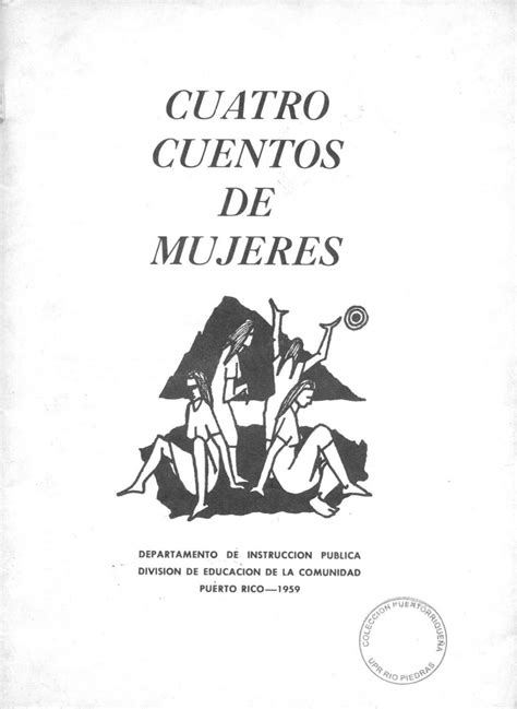 Cuatro Cuentos De Mujeres 1959 By La Colección Puertorriqueña Issuu