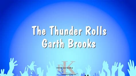 The Thunder Rolls Garth Brooks Karaoke Version Youtube Music