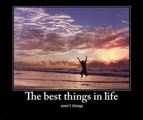 The Best Things In Life Meme Quotes