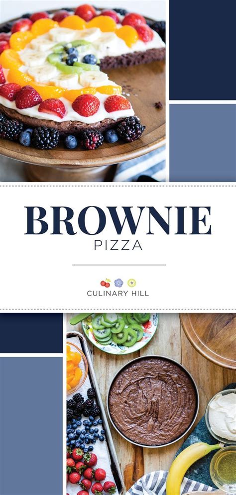 Brownie Pizza Culinary Hill Recipe Brownie Pizza Dessert Recipes