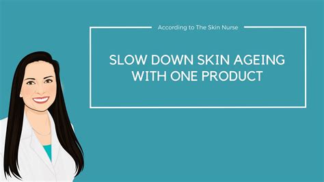 Slow Down Skin Ageing At Home With One Product The Skin Nurse