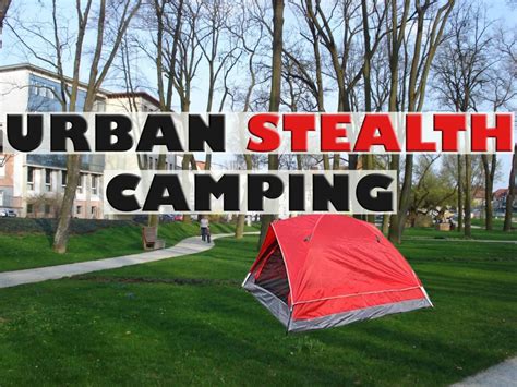 Learn The Secrets Of Successful Urban Stealth Camping