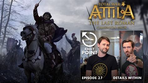 Within the last century, the western roman empire has been wiped from the face of the earth. Total War: Attila to get new campaign DLC, The Last Roman | PC Invasion
