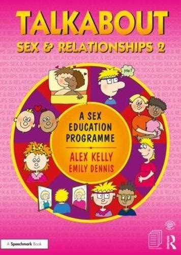 Talkabout Sex And Relationships 2 A Sex Education Programme By Alex