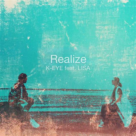 Realize Feat Lisa By K Eye Tunecore Japan