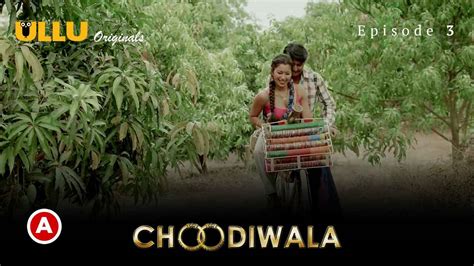 Ullu Choodiwala Episode 3 Part 2 Hindi Porn Web Series 2022