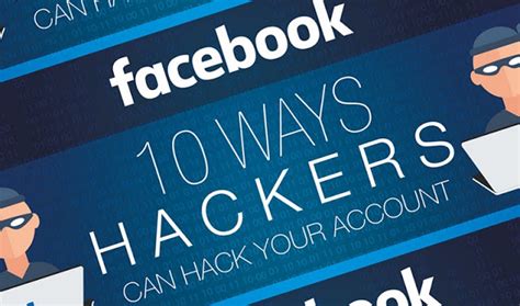 10 ways hackers can hack a facebook account and how to protect it infographic info graphic boss