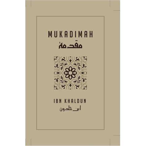 Buku Mukadimah Muqaddimah Ibnu Khaldun Jilid Pertama Kitab Al