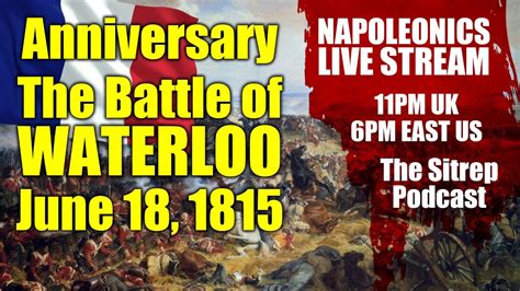 June Battle Of Waterloo Anniversary Stream YouTube