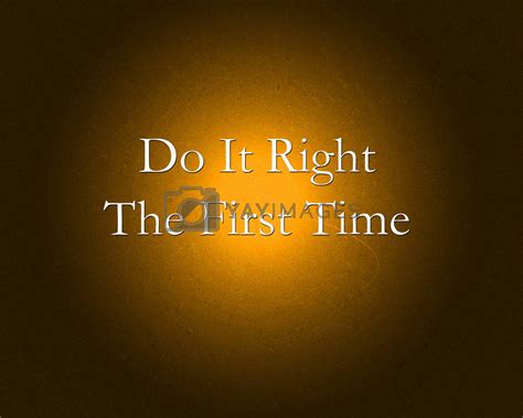 Do It Right The First Time By Sacatani Vectors And Illustrations With