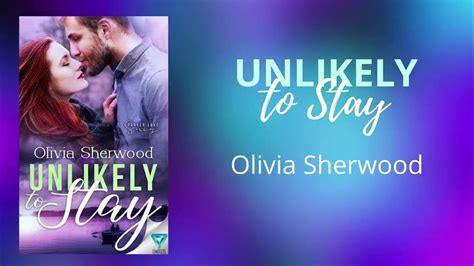 Unlikely To Stay By Olivia Sherwood Youtube