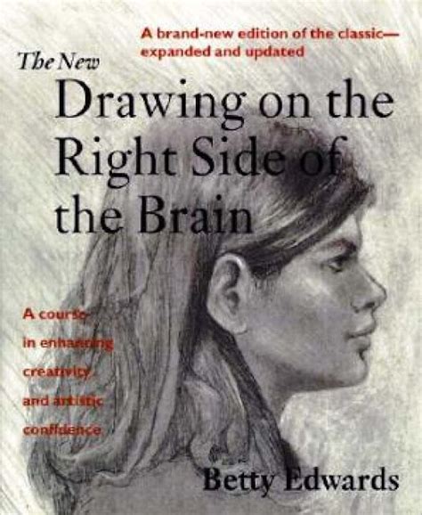 Libros Pi Betty Edwards The New Drawing On The Right Side Of The Brain