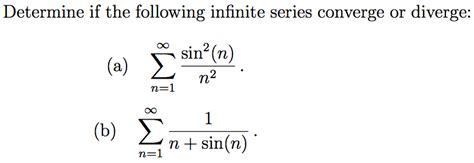 Solved Determine If The Following Infinite Series Converge