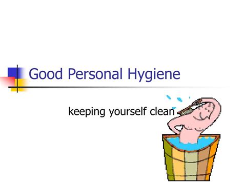 Ppt Good Personal Hygiene Powerpoint Presentation Free Download Id