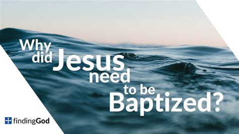 Why Did Jesus Need Baptized Youtube