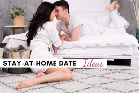 53 Perfect Stay At Home Date Ideas For Couples Oh Well Yes