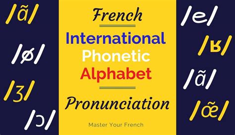 International Phonetic Alphabet To Learn French Pronunciation Master