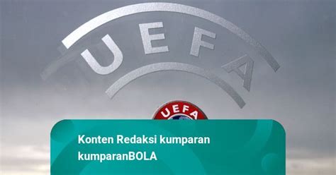 Uefa Sepakati Format Baru Liga Champions Diterapkan Musim 202425