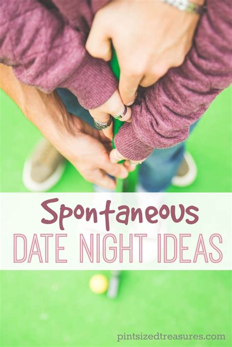 10 Spontaneous Date Night Ideas · Pint Sized Treasures