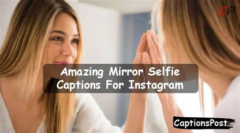 450 Amazing Mirror Selfie Captions For Instagram Best